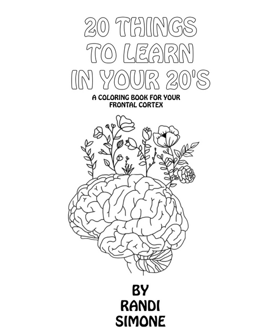 20 Things to Learn in Your 20’s: A Coloring Book for your Frontal Cortex