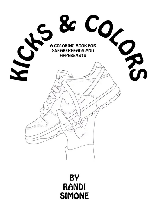 Kicks & Colors: A Coloring Book for Sneakerheads and Hypebeasts