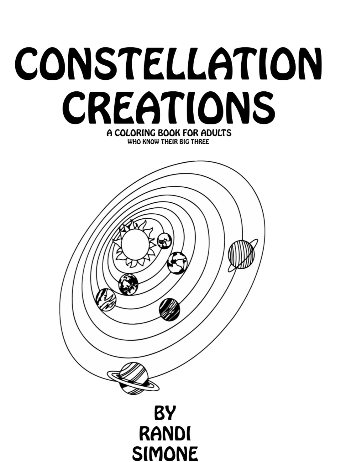 Constellation Creations: A Coloring Book for Adults Who Know Their Big Three