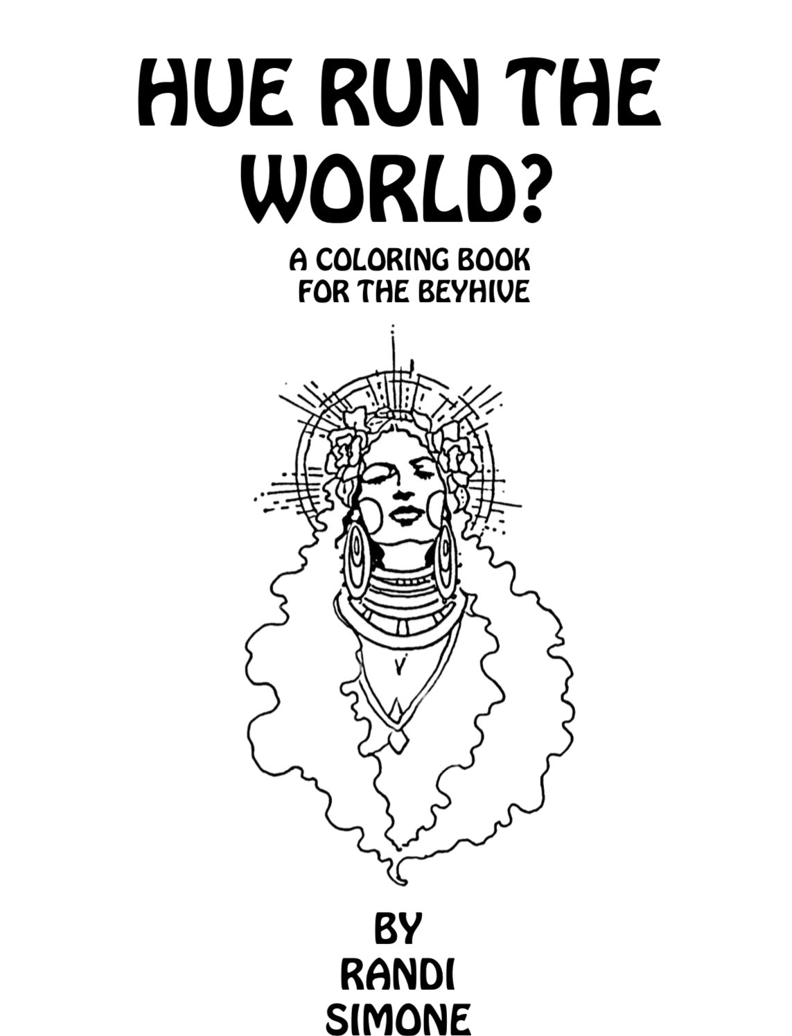 Hue Run The World? A Coloring Book For The Beyhive